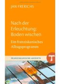Jan Frerichs: Nach der Erleuchtung: Boden wischen