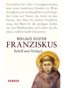 Niklaus Kuster: Franziskus: Rebell und Heiliger
