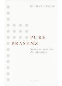 Richard Rohr: Pure Präsenz