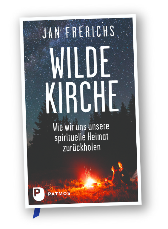 Buchcover - Frerichs, Jan, Wilde Kirche. Wie wir uns unsere spirituelle Heimat zurückholen, Patmos 2024