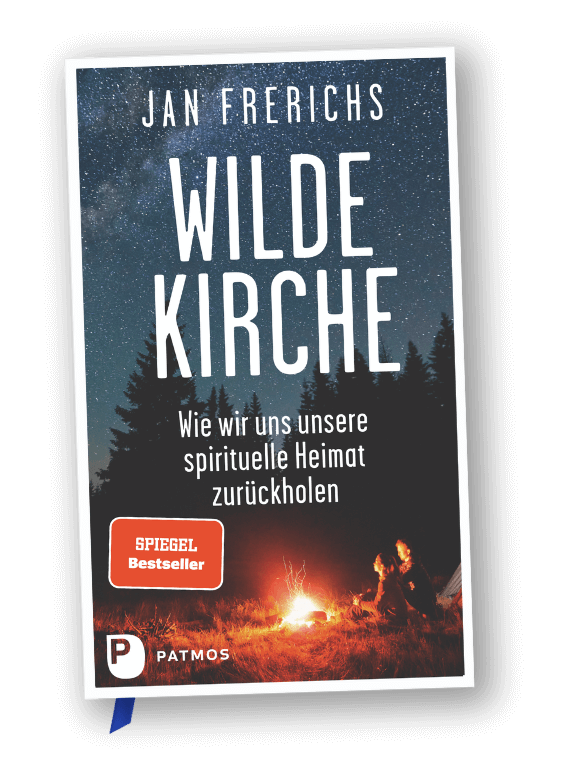 Buchcover - Frerichs, Jan, Wilde Kirche. Wie wir uns unsere spirituelle Heimat zurückholen, Patmos 2024 - Spiegel-Bestseller