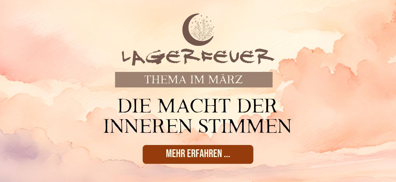 Lagerfeuer - Die Macht der inneren Stimmen