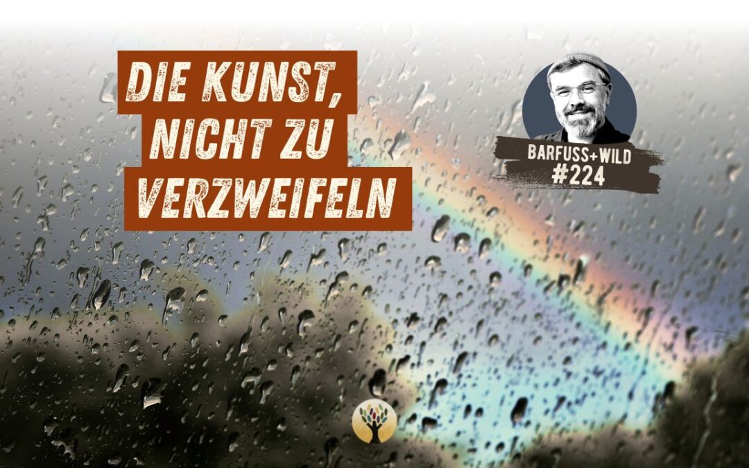 Eine Spiritualität für herausfordernde Zeiten …  [PODCAST #224]