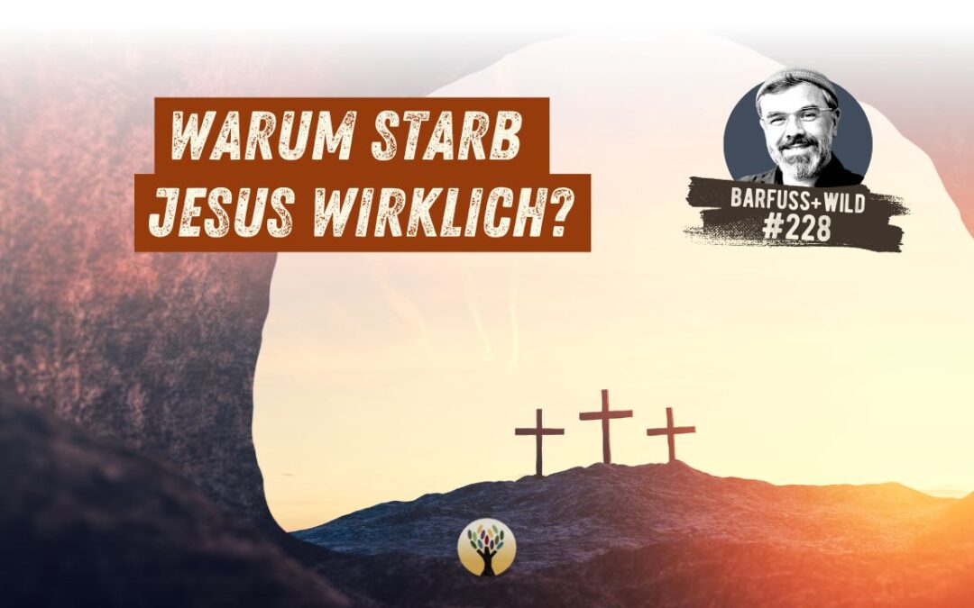 Eine (neue) Antwort auf die Urfrage des Christentums …  [PODCAST #228]