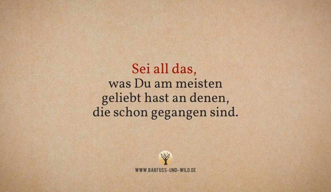 Wie Du Trauer in Lebendigkeit verwandeln kannst …
