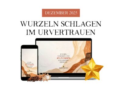 Wurzeln schlagen im Urvetrauen