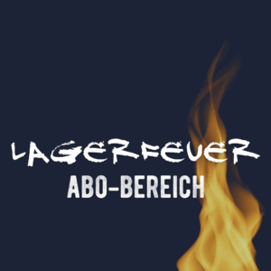 Lagerfeuer – der Abo-Bereich bei barfuß+wild