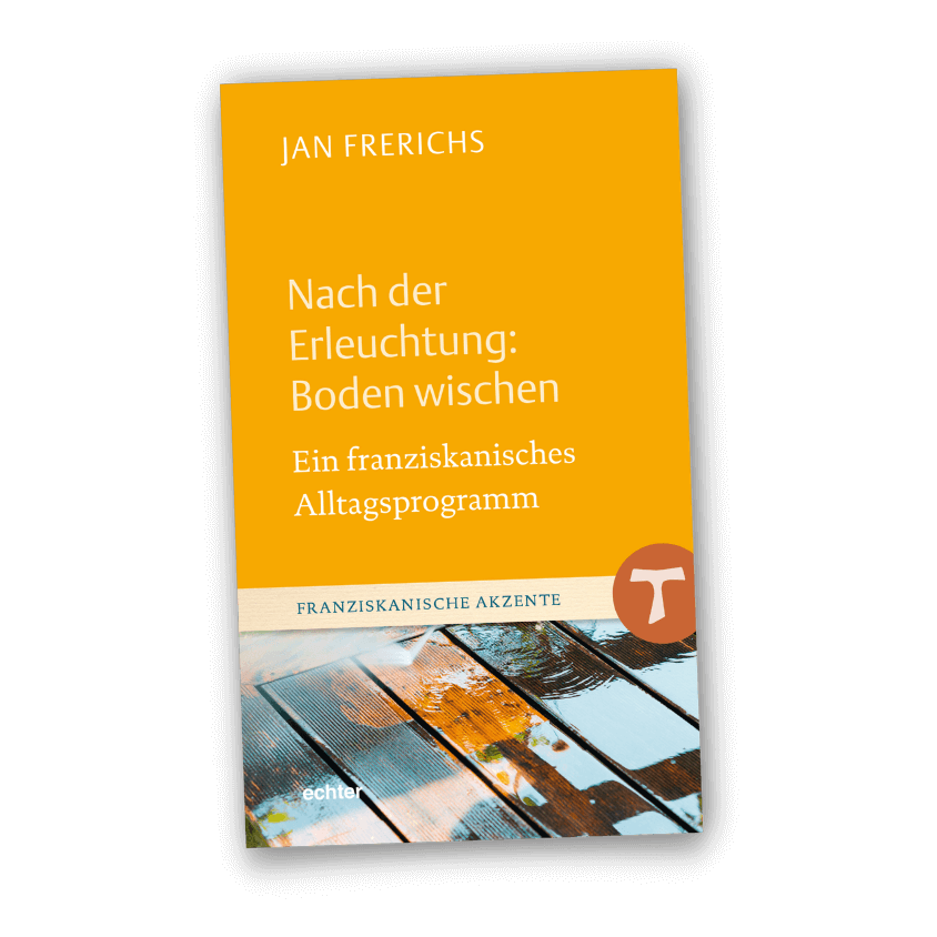 Buch Nach der Erleuchtung: Boden wischen - Ein franziskanisches Alltagsprogramm
