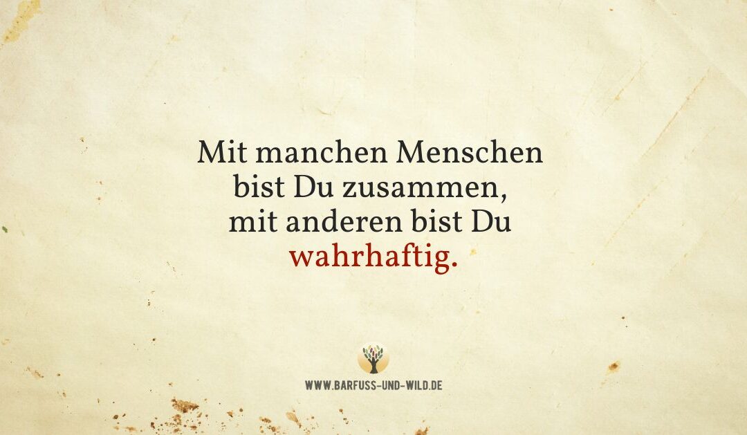 Tiefe Beziehungen sind nicht nur eine Frage der Nähe …