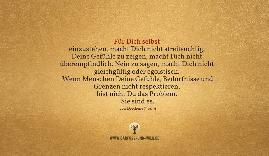 Auch wenn man Dir das Gegenteil eingeredet hat …