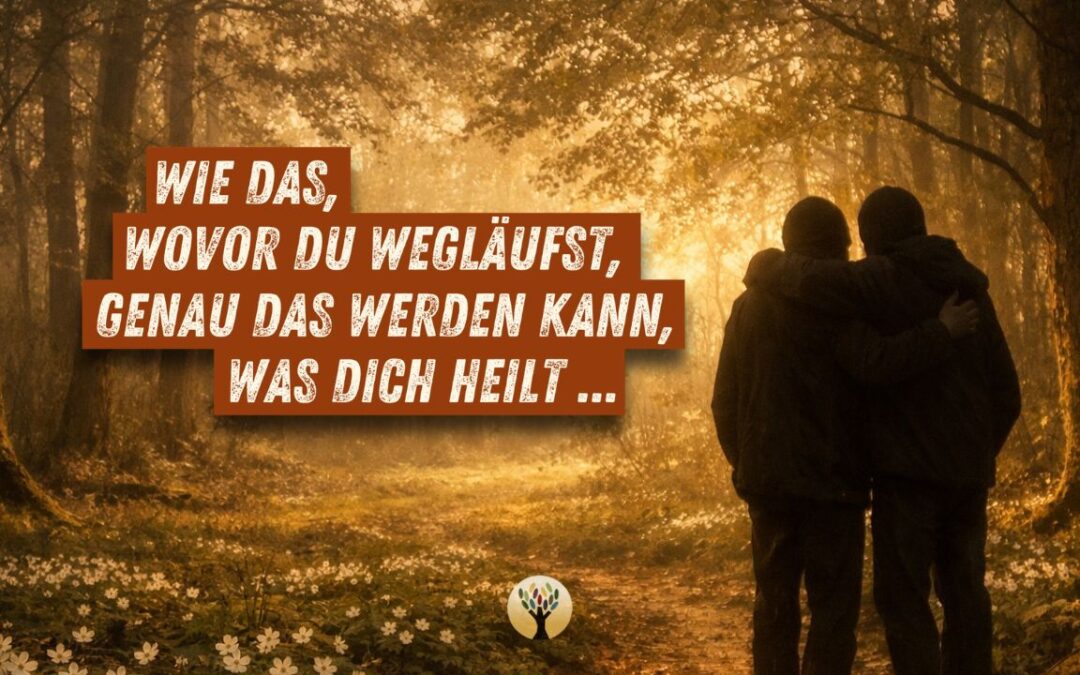 Wie das, wovor Du wegläufst, genau das werden kann, was Dich heilt …  [PODCAST #278]