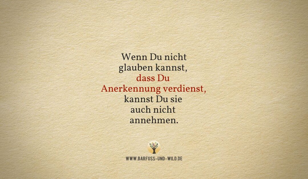 Kleine Erinnerung: Dein Selbstwert ist eine Glaubensfrage …