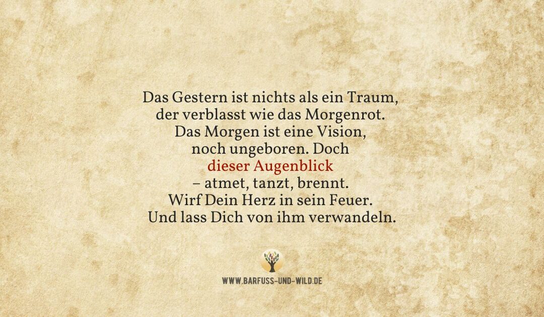 Was, wenn der beste Moment genau jetzt wäre …