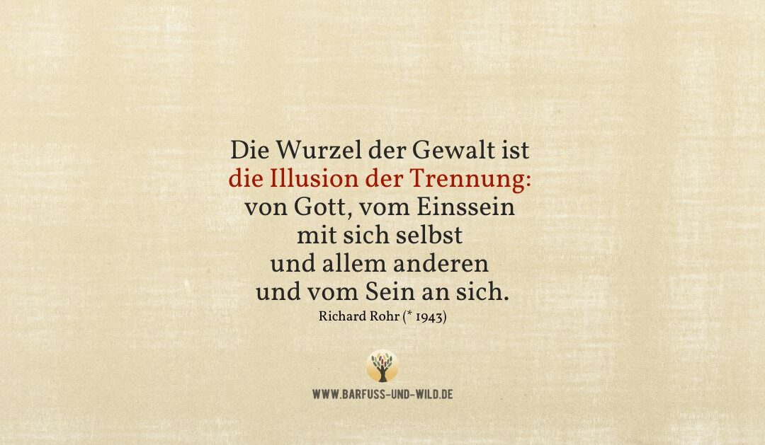 Diese Erkenntnis kann der erste Schritt sein, aus der Spirale der Gewalt auszusteigen …