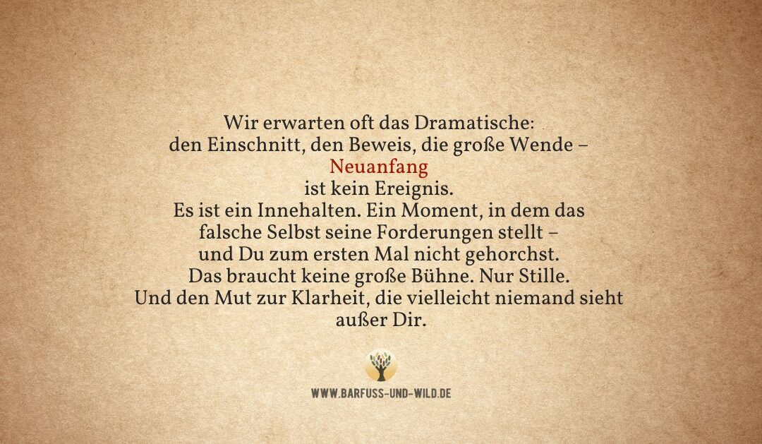 Was, wenn der Neuanfang schon längst begonnen hat …