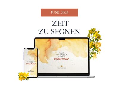 Juni - Zeit zu Segnen