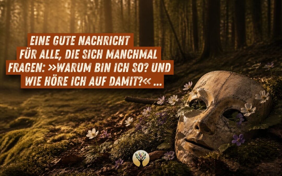 Eine gute Nachricht für alle, die sich manchmal fragen: »Warum bin ich so? Und wie höre ich auf damit?« …  [PODCAST #284]