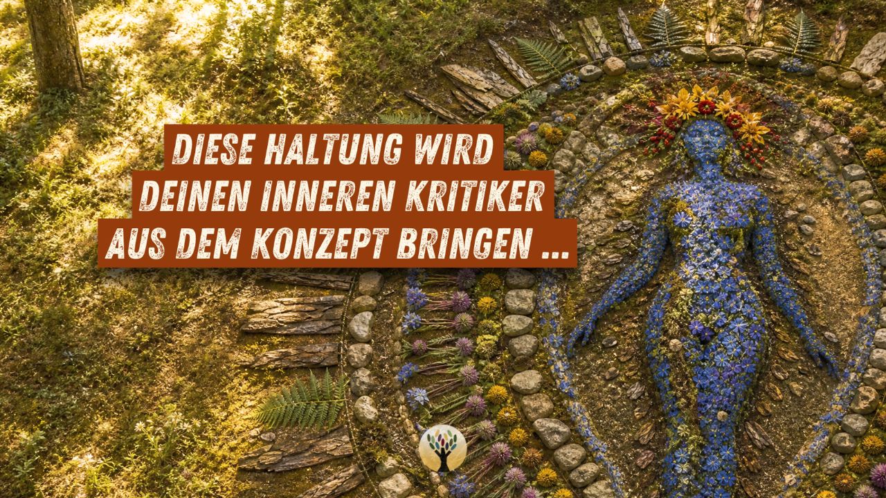 Diese Haltung wird Deinen inneren Kritiker aus dem Konzept bringen …  [PODCAST #290]
