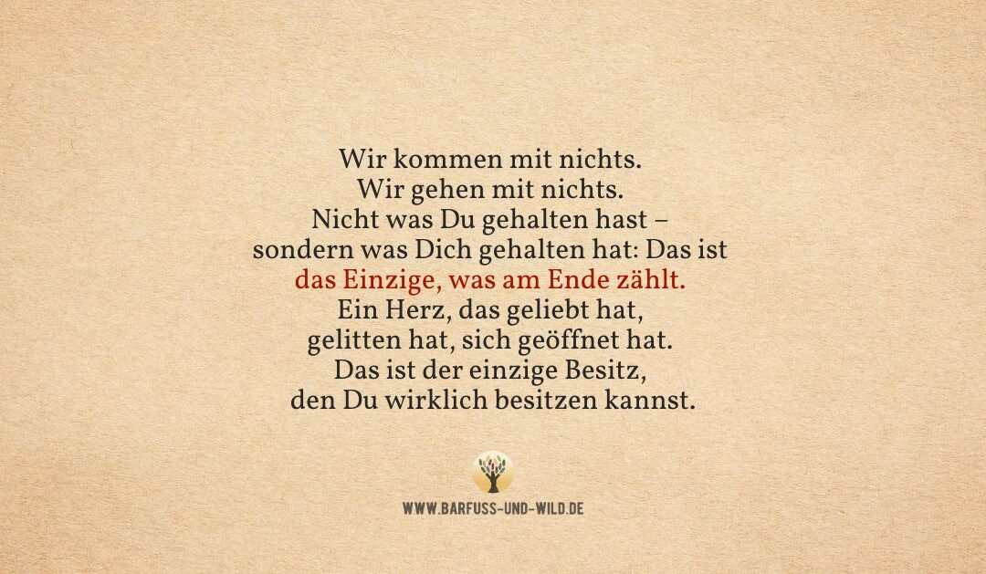 Etwas, das Dir niemand nehmen kann …